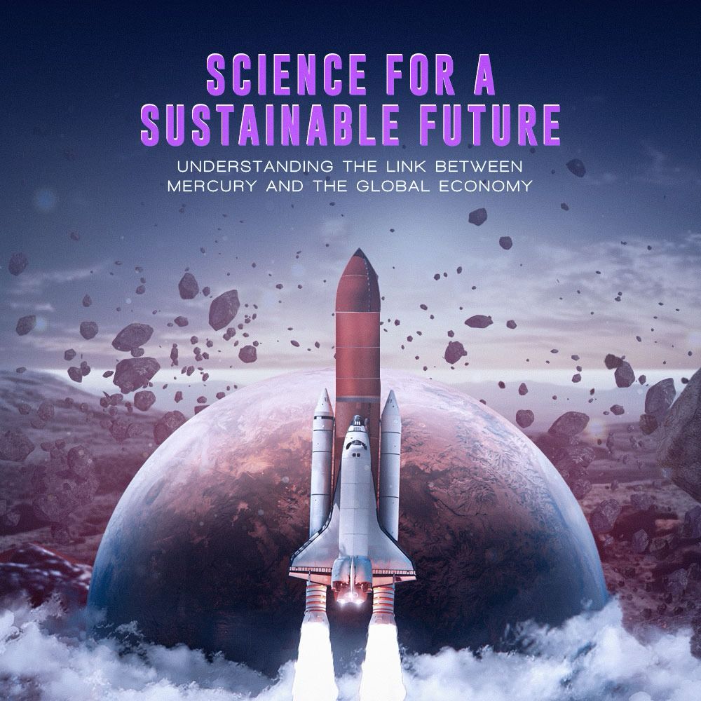 Science for a Sustainable Future: Understanding the Link Between Mercury and the Global Economy