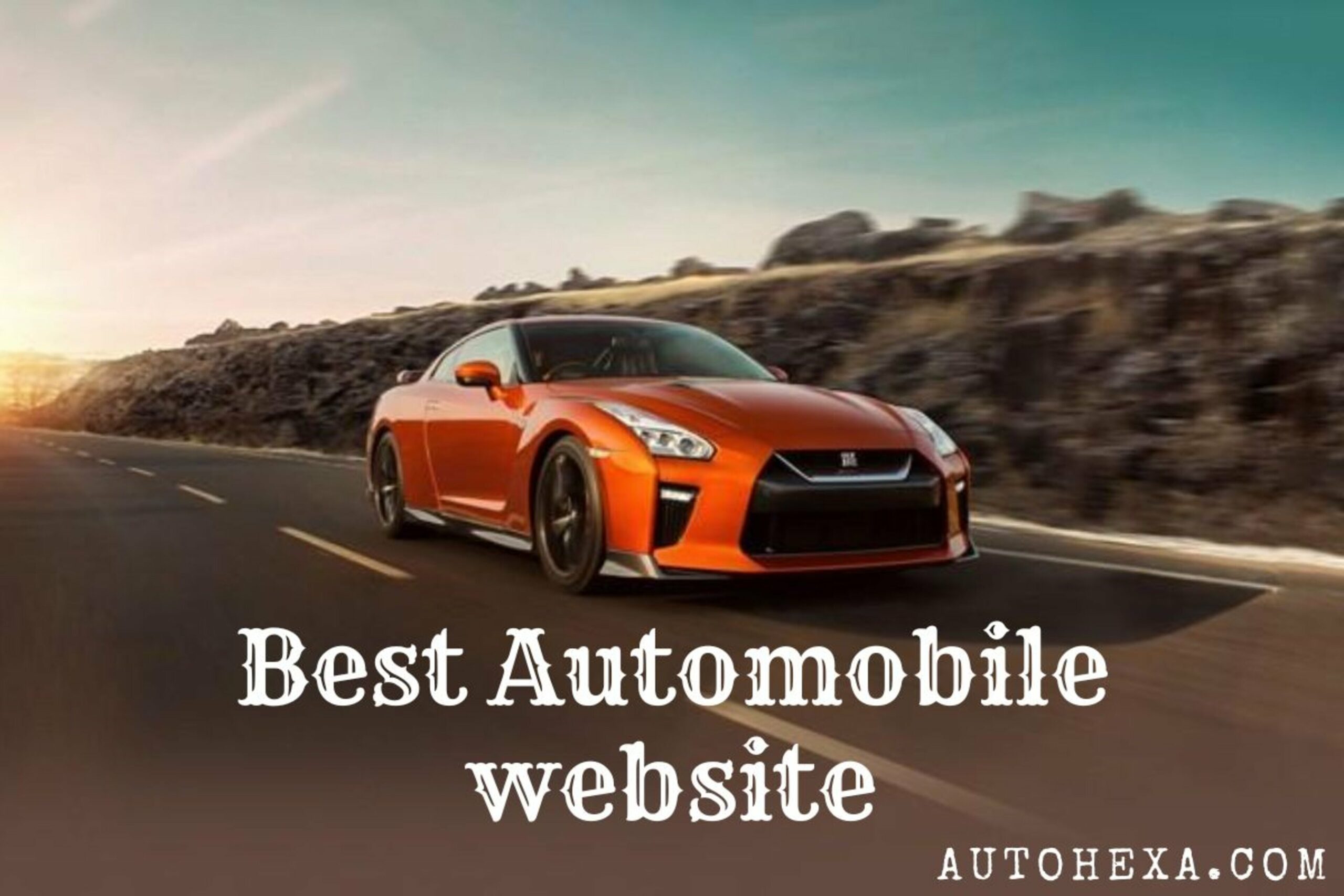 Autohexa: Best Automobile Website in India and USA