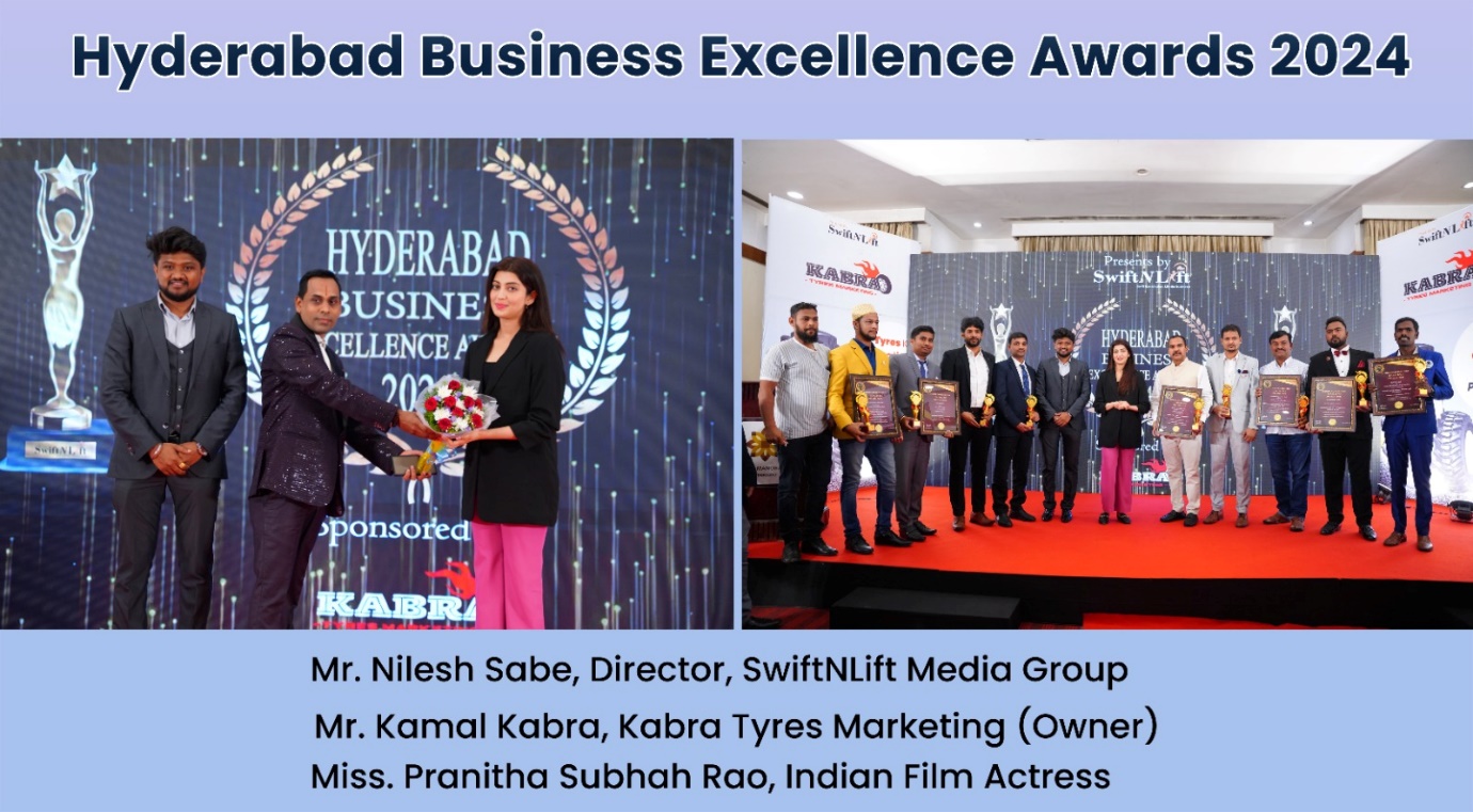Hyderabad Business Excellence Awards 2024 Presented by SwiftNLift Media Group
