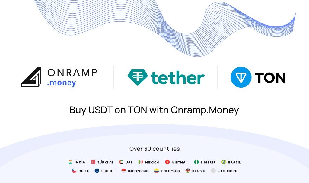 Buy USDt on TON with Onramp.Money in Over 30 Countries; Enhancing Global Crypto Accessibility