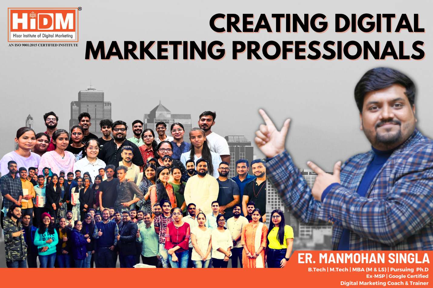 Give wings to your career with the Hisar Institute of Digital Marketing’s Advanced Digital Marketing course said Er. Manmohan Singla- Director HiDM