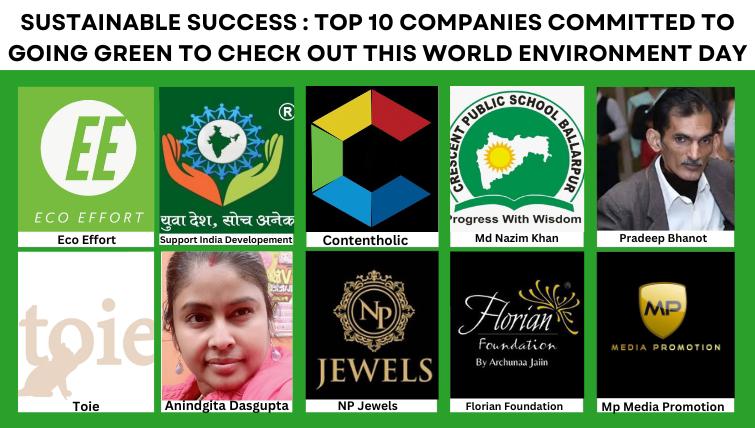 “Top 10 Companies Committed to Going Green – To Check Out This World Environment Day”
