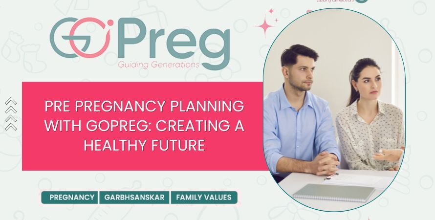 Pre-Pregnancy Planning with GoPreg: Creating a Healthy Future