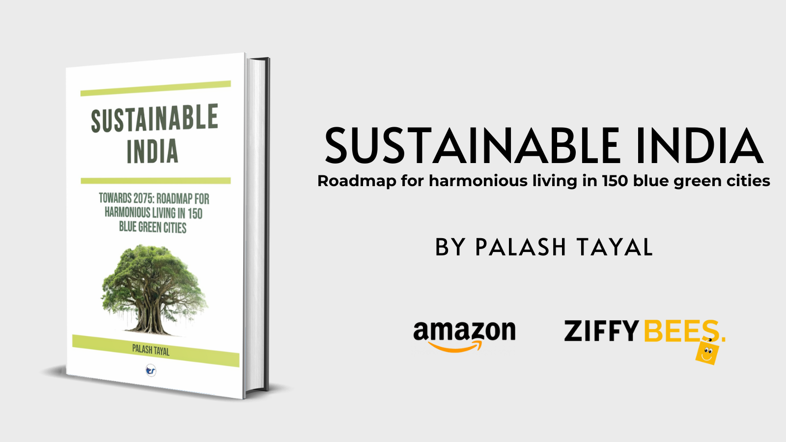 Sustainable India: Towards 2075: Roadmap for harmonious living in 150 blue green cities