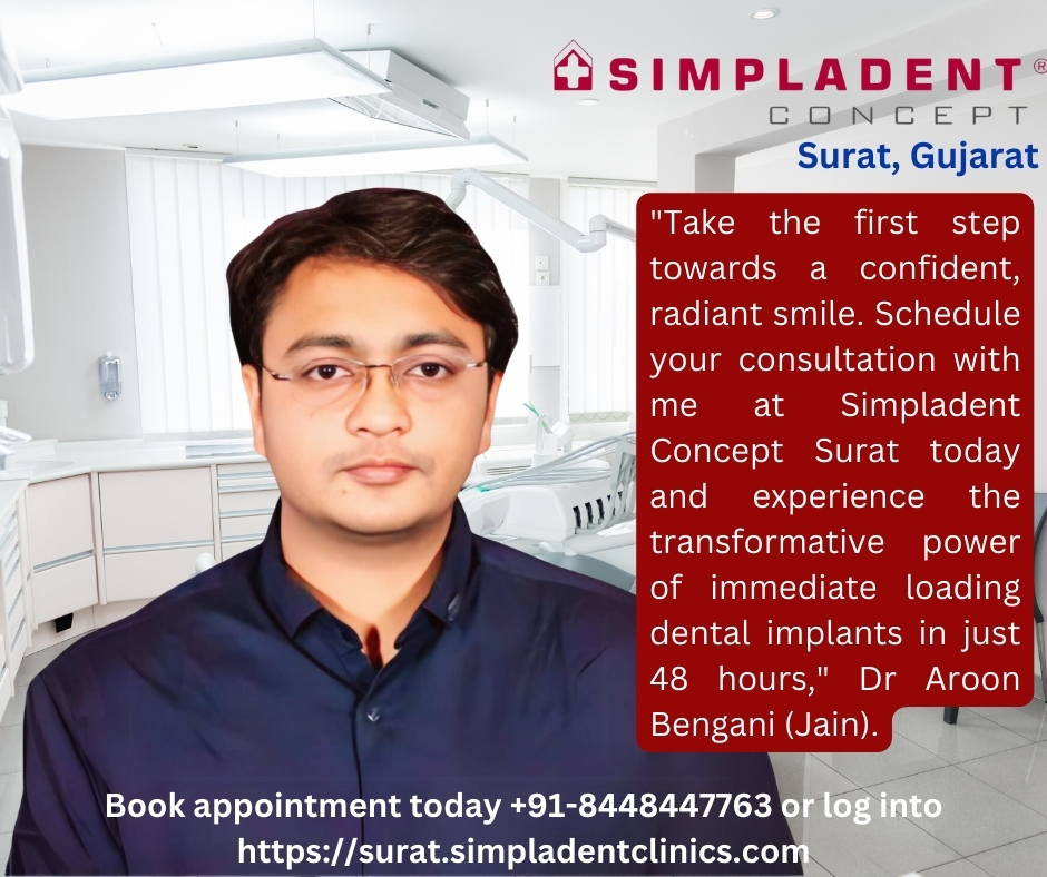 Simpladent Concept Surat: Your Destination for 48 Hours Dental Implants in Vibrant Gujarat