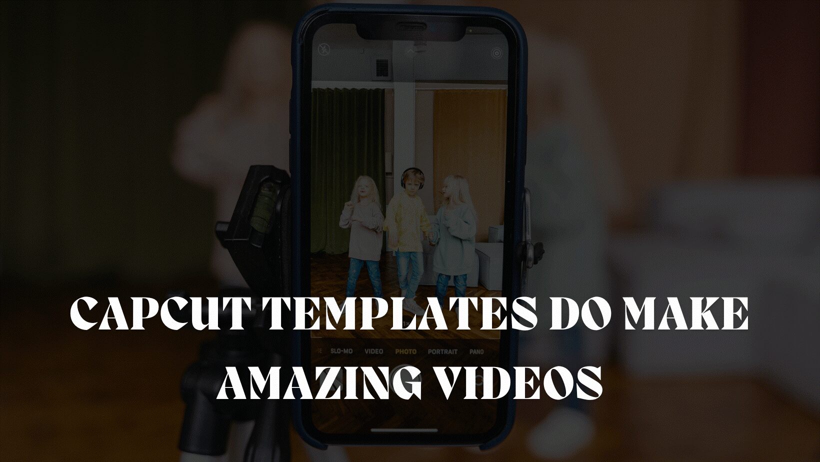 How to Use CapCut Templates for Amazing Videos?