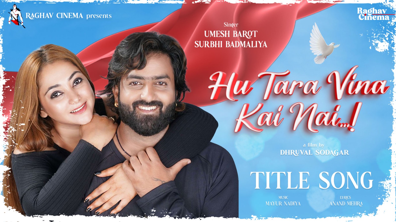 A Musical Love Story Unfolds – “Hu Tara Vina Kai Nai” Starring Umesh Barot Set to Captivate Audiences