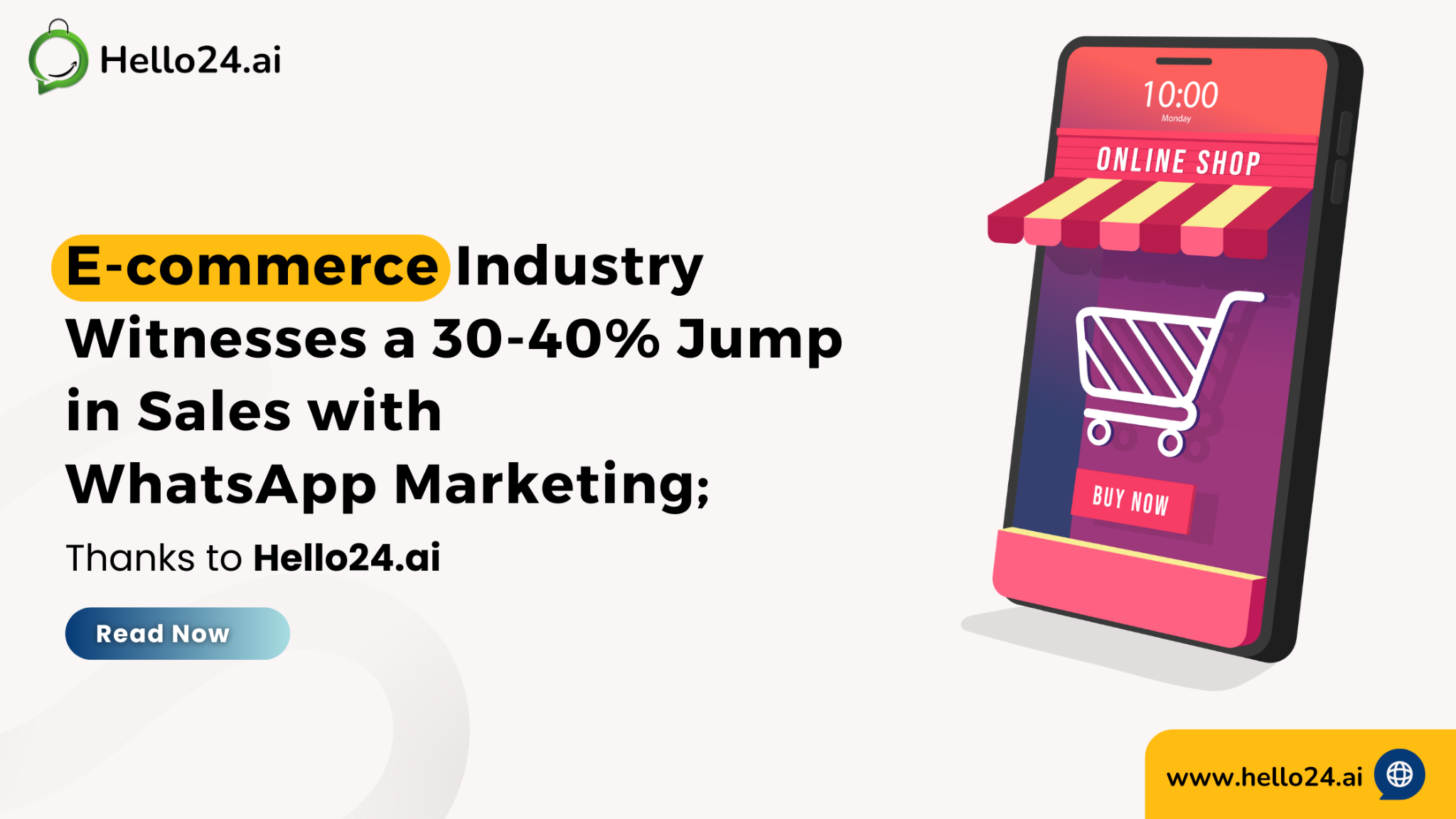 E-commerce Industry Witnesses a 30-40% Jump in Sales with WhatsApp Marketing; Thanks to Hello24.ai