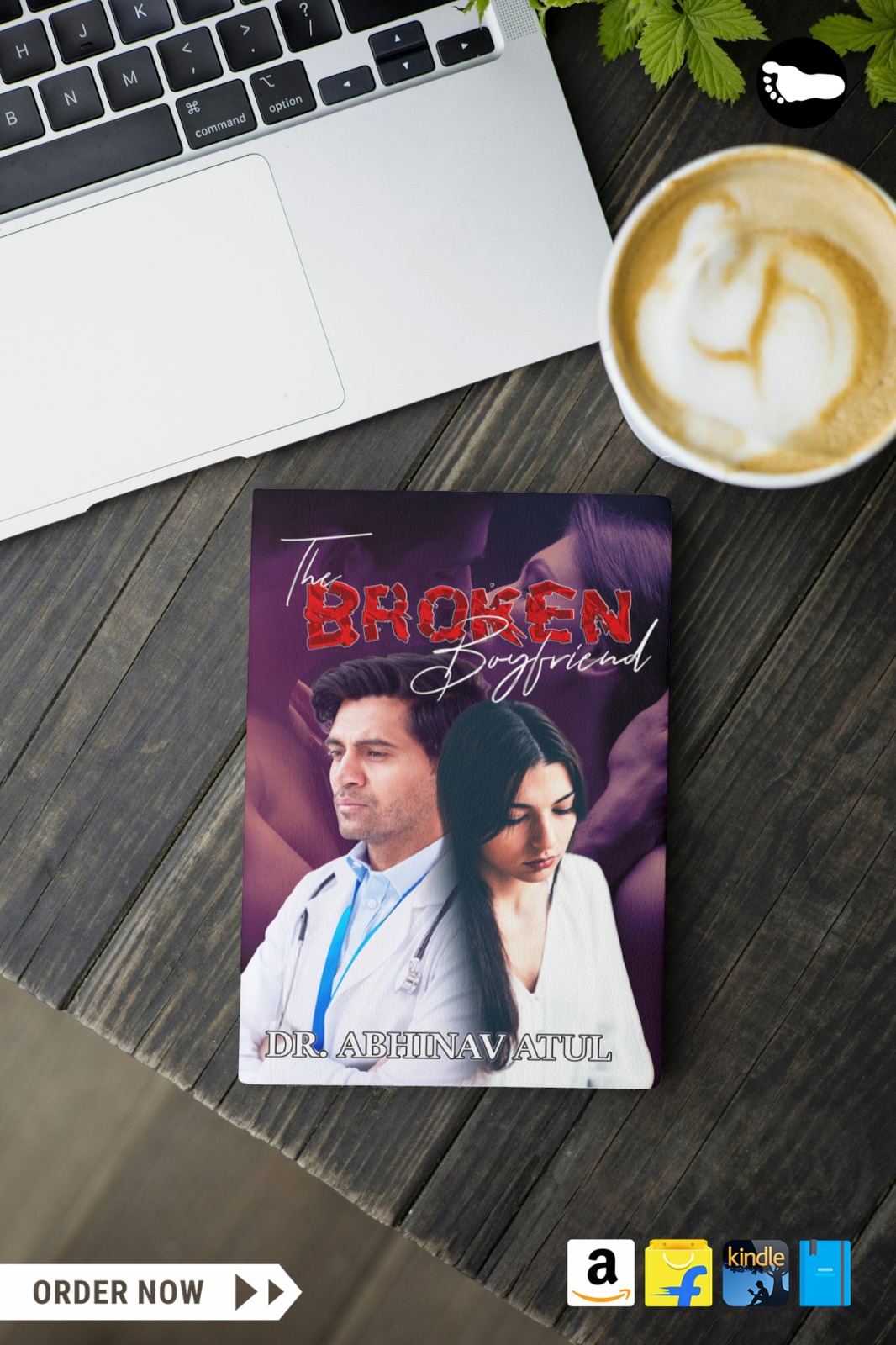 Introducing: The Broken Boyfriend by Dr. Abhinav Atul