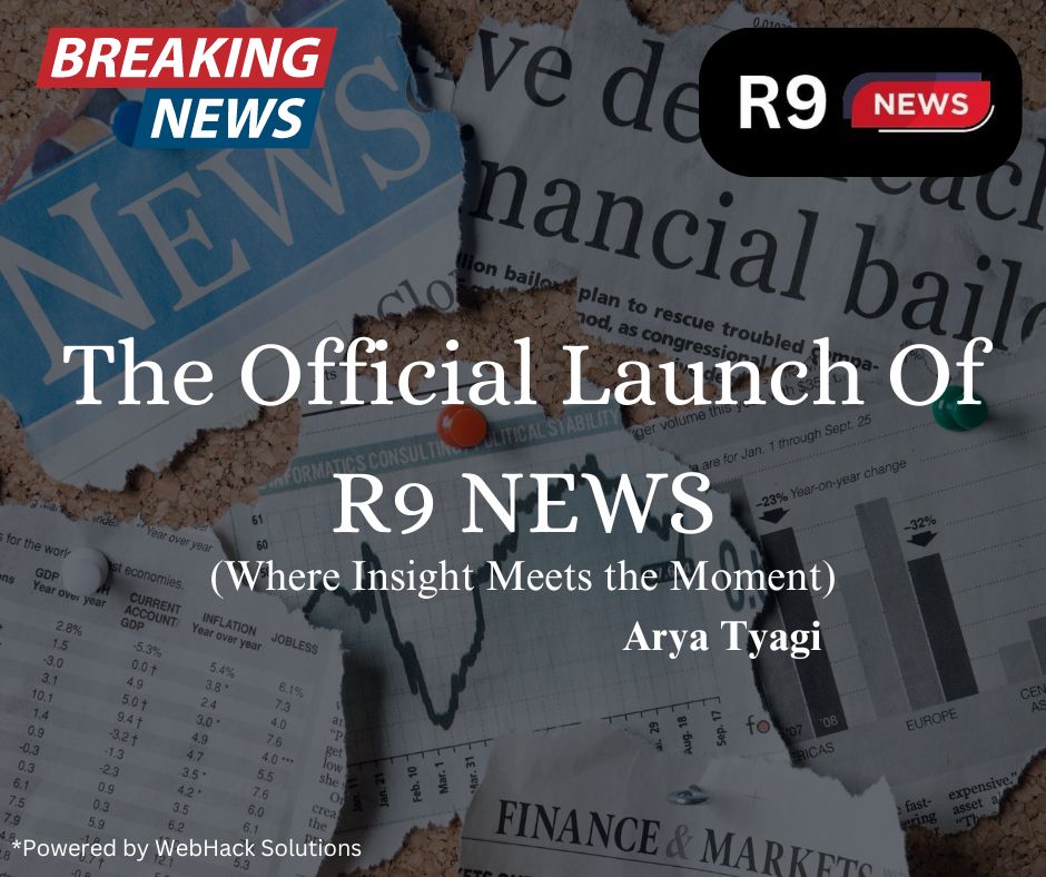 The Official Launch of R9 NEWS by Arya Tyagi, Founder of Webhack Solutions